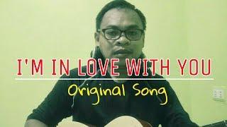 WATCH! Original Song - I'm In Love With You