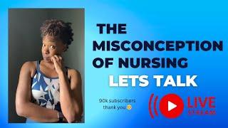 The misconception of nursing #live