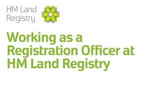 Working as a Registration Officer at HM Land Registry