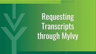 MyIvy Student Guide: Requesting your Transcript