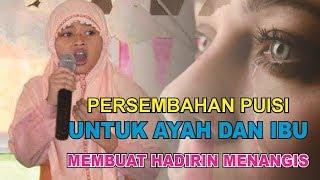 MENGHARUKAN !!! PUISI UNTUK AYAH DAN IBU Membuat Hadirin menangis, oleh siswa SD Ya Ummi Fatimah