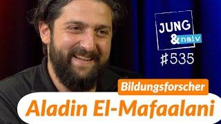 Bildungsforscher & Soziologe Aladin El-Mafaalani (Teil 1) - Jung & Naiv: Folge 535