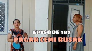 EPISODE 187 | PAGAR CEMI RUSAK | WAHANA OFFICIAL