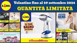 nuovo volantino LIDL fino al 29 settembre Offerte casa bagno auto  Promozioni Silvercrest Parkside