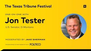 Politico-LIVE at The Texas Tribune Festival: One-on-One with Jon Tester