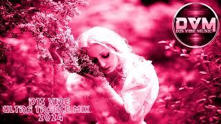 Djs Vibe - Ultra Trance Mix 2024