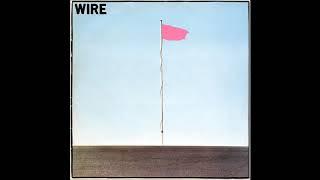 Wire  - Pink Flag (full album)