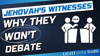 Jehovah's Witnesses, Why They Won't Debate