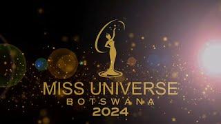 MISS UNIVERSE BOTSWANA 2024 FINALS NIGHT