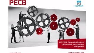 ISO 21500 Generating business value through strong project management