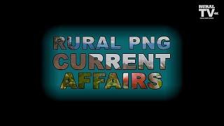 "RURAL PNG CURRENT AFFAIRS - RURAL TV Papua New Guinea" (1st Edition)