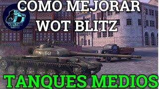 COMO MEJORAR EN WORLD OF TANKS BLITZ | TANQUES MEDIOS