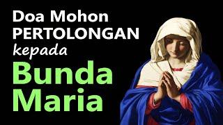 Doa Mohon Pertolongan kepada Bunda Maria dalam Menghadapi Masalah Sulit | Doa Katolik