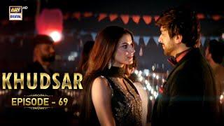 Khudsar Episode 69 | 25 July 2024 (English Subtitles) | ARY Digital Drama
