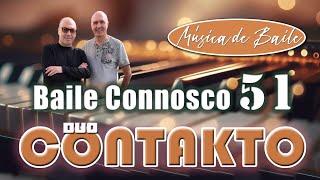 BAILE CONNOSCO (LIVE 51) - DUO CONTAKTO - MÚSICA DE BAILE