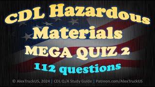 CDL Hazardous Materials 2024 | Questions and Answers | Mega Quiz 2 【112 Q/A】