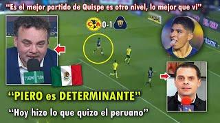 "EL ES UN CRACK" PERIODISTAS MEXICANOS SE RINDEN ante PIERO QUISPE GOL Y PARTIDAZO con PUMAS HOY