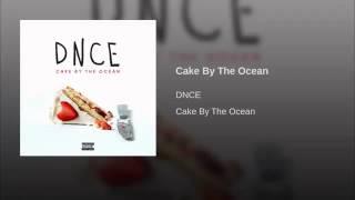 DNCE Cake By The Ocean