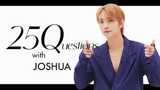 【Eng Sub】今ハマっているものは？ SEVENTEEN（セブンティーン）JOSHUA（ジョシュア）さんに25の質問｜25 Questions｜25ans