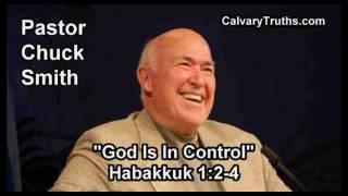 God Is In Control, Habakkuk 1:2-4 - Pastor Chuck Smith - Topical Bible Study