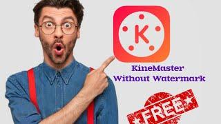 2025-Without Watermark Kinemaster || how to download kinemaster mod ||  Kinemaster New Version Free