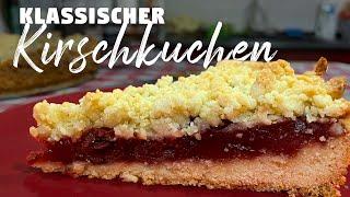 klassischer Kirschkuchen mit Streuseln | Kirsch Streuselkuchen | Mürbeteig