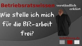 Wie stellt man sich für die Betriebsratsarbeit frei? -Vorgehensweise