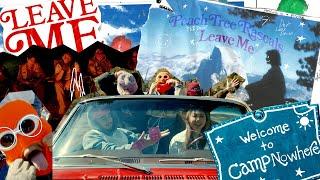 Peach Tree Rascals - LEAVE ME (Official Music Video)