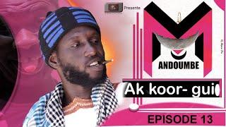 Mandoumbe ak koor gui 2023 Episode 13