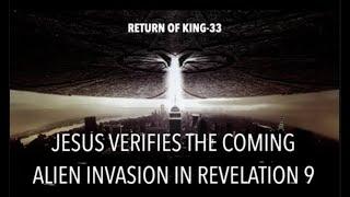 JESUS VERIFIES THE COMING ALIEN INVASION IN REVELATION 9