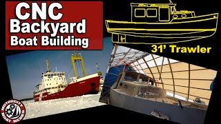 Can you Build 31ft Trawler  in your backyard? | CNC Kit Boat Building | Trawler Restoration (Ep83)