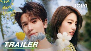 The Best Thing: Zhang Linghe's little fresh love 爱你 | stay tuned Trailer 预告 | iQIYI