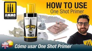 How to apply AMMO One Shot Primer / Cómo aplicar la imprimación de AMMO One Shot Primer