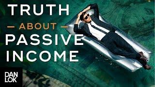 The Whole Truth About Passive Income & Financial Freedom With Internet Millionaire Dan Lok