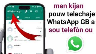 Men kijan pouw telechaje Whatsapp GB orijinal la sou telefòn ou