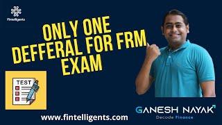 Only one deferral is allowed for FRM | FRM Level 1 | FRM Level 2 | FRM Preparation