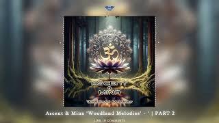 MINA & ASCENT - "Woodland Melodies" [ PART 2 ] ᴴᴰ