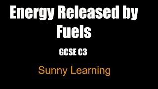 Energy Released By Fuels - GCSE Chemistry AQA