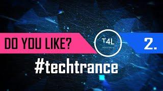 DO YOU LIKE #techtrance? Episode 2 - July 2022 | TranceForLife