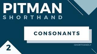 Pitman Shorthand Course (Part 2) Consonants