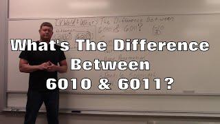 6010 Vs. 6011