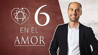 El eneatipo 6 en el amor | Relaciones de pareja y Eneagrama