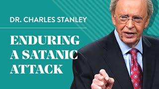 Enduring A Satanic Attack – Dr. Charles Stanley