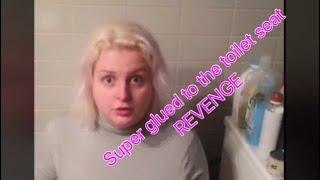 Super Glued to The Toilet Seat (REVENGE)