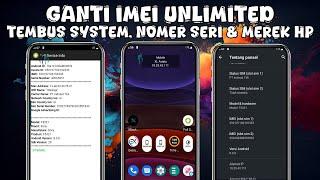 CARA GANTI IMEI SAMPAI RIBUAN KALI TEMBUS SYSTEM NOMER SERI, DAN NAMA HP | CARA RUBAH IMEI UNLIMITED