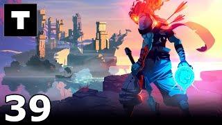 Dead Cells 39 - Древние сточные канавы | s13e03