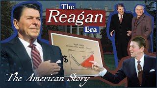 The Reagan Era: Reaganomics And The Cold War