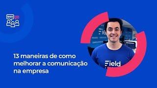 13 MANEIRAS PARA MELHORAR A COMUNICAÇÃO NA EMPRESA