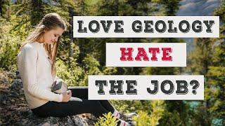 Love Geology, Hate the Career? - The Disadvantages of being a Geologist.