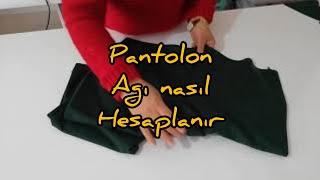 PANTOLON AGI NASIL HESAPLANIR  BU VIDEO KACMAZ
